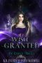 [The Conduit Trilogy 03] • Wish Granted · the Conduit Trilogy Book Three